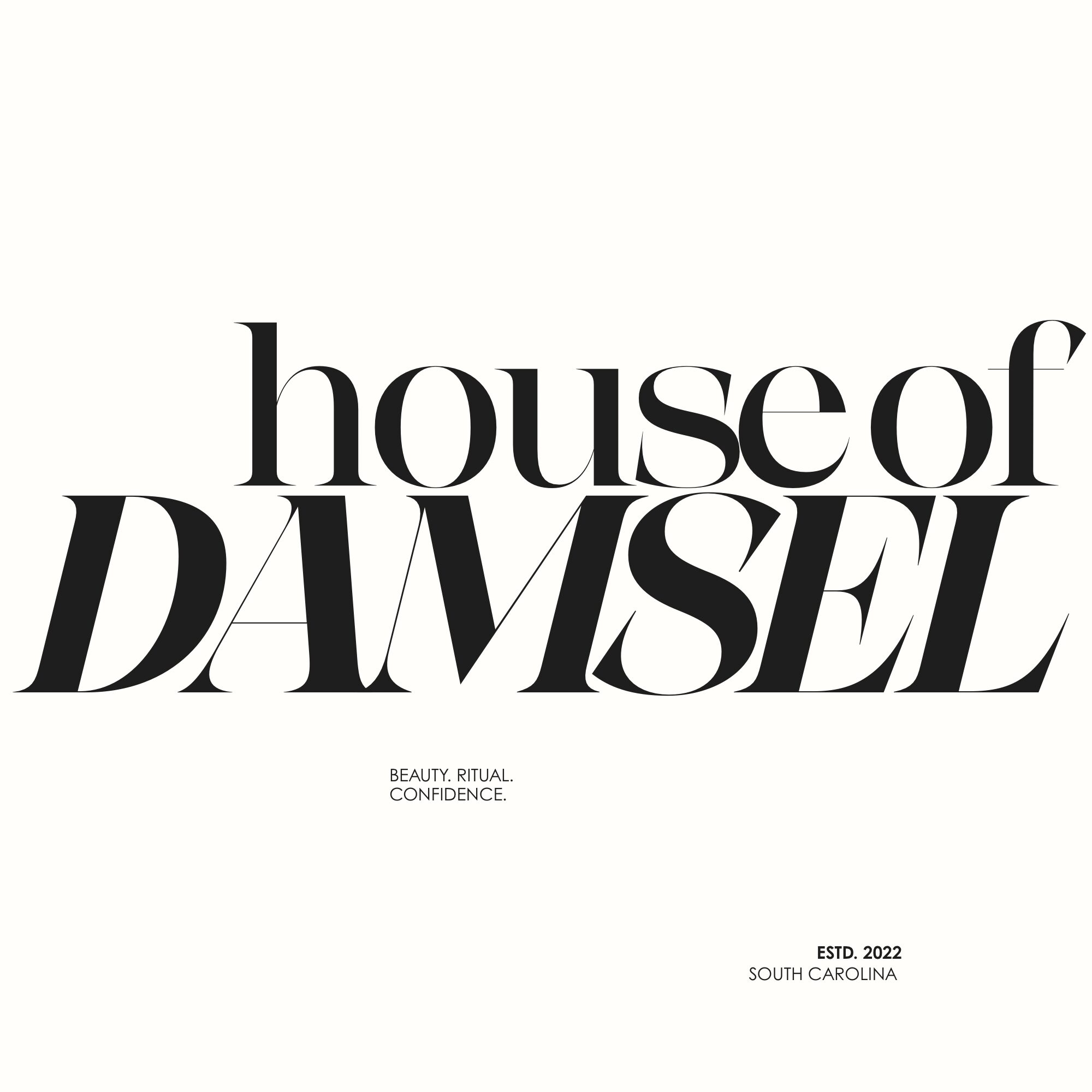 Text reading 'house of DAMSEL' with smaller text 'BEAUTY. RITUAL. CONFIDENCE.' and location details, on a white background.